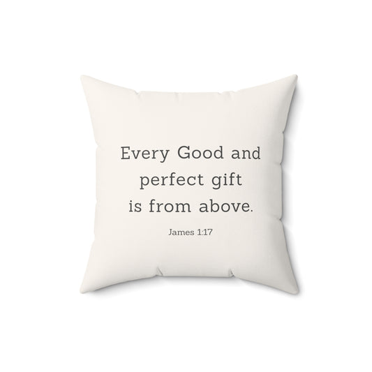 Every Good and Perfect Gift Throw Pillow