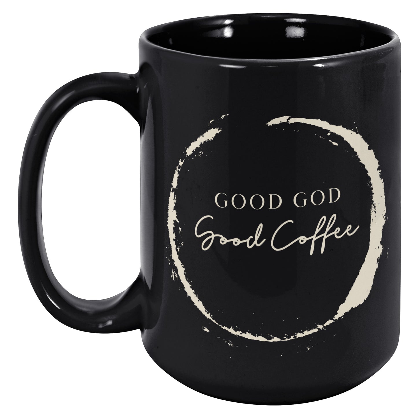 Good God Good Coffee 15 oz Ceramic Black Mug
