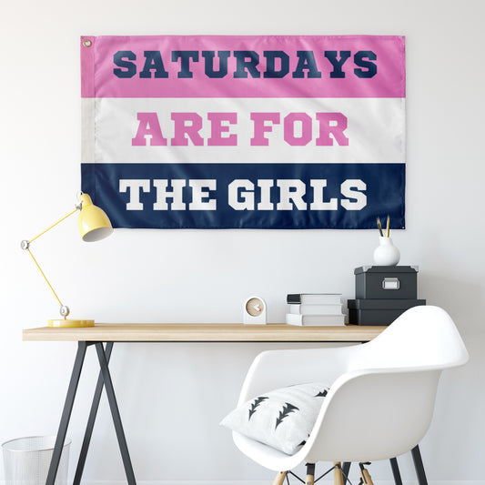 Saturdays Are For The Girls Wall Flag