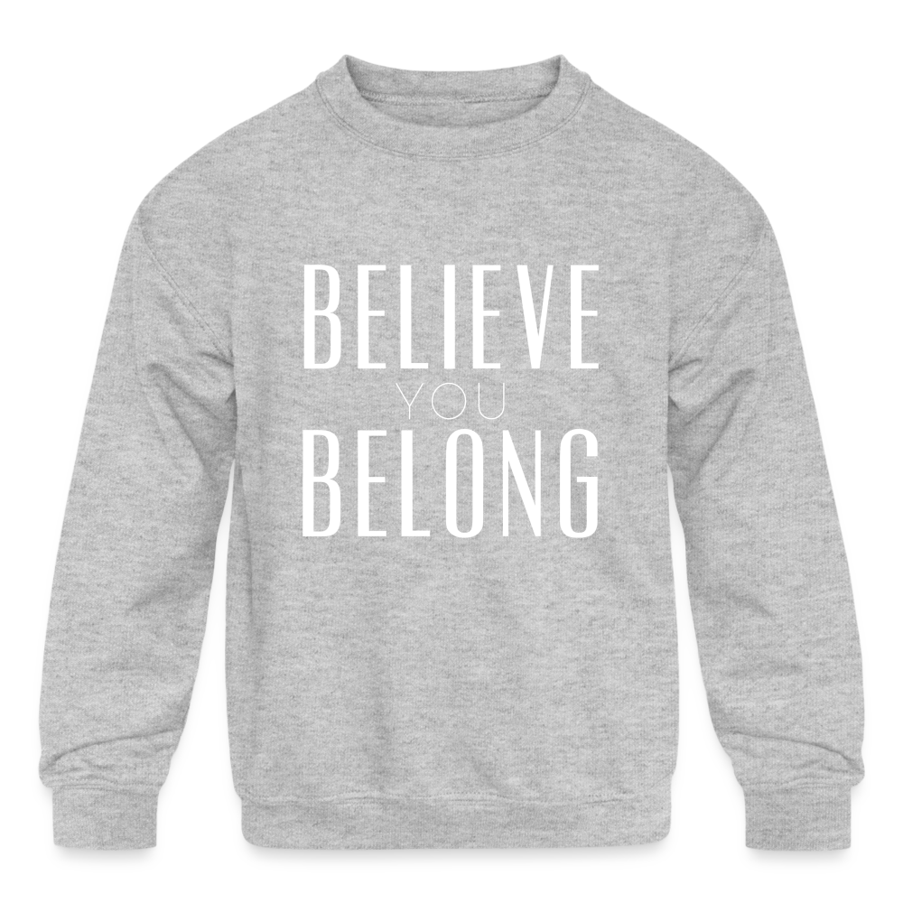 Believe You Belong Kids Crewneck Sweatshirt - heather gray