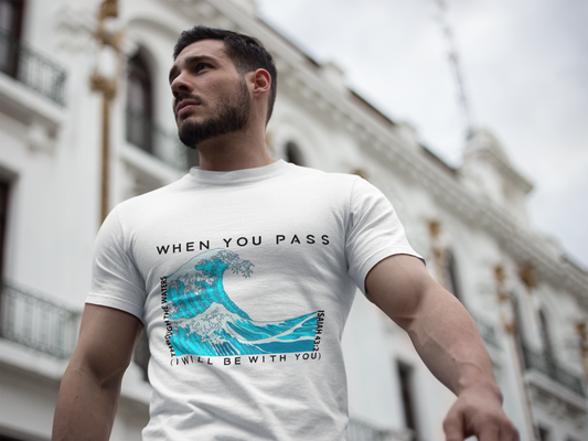 When You Pass Through The Waters Unisex Heavy Cotton T-Shirt