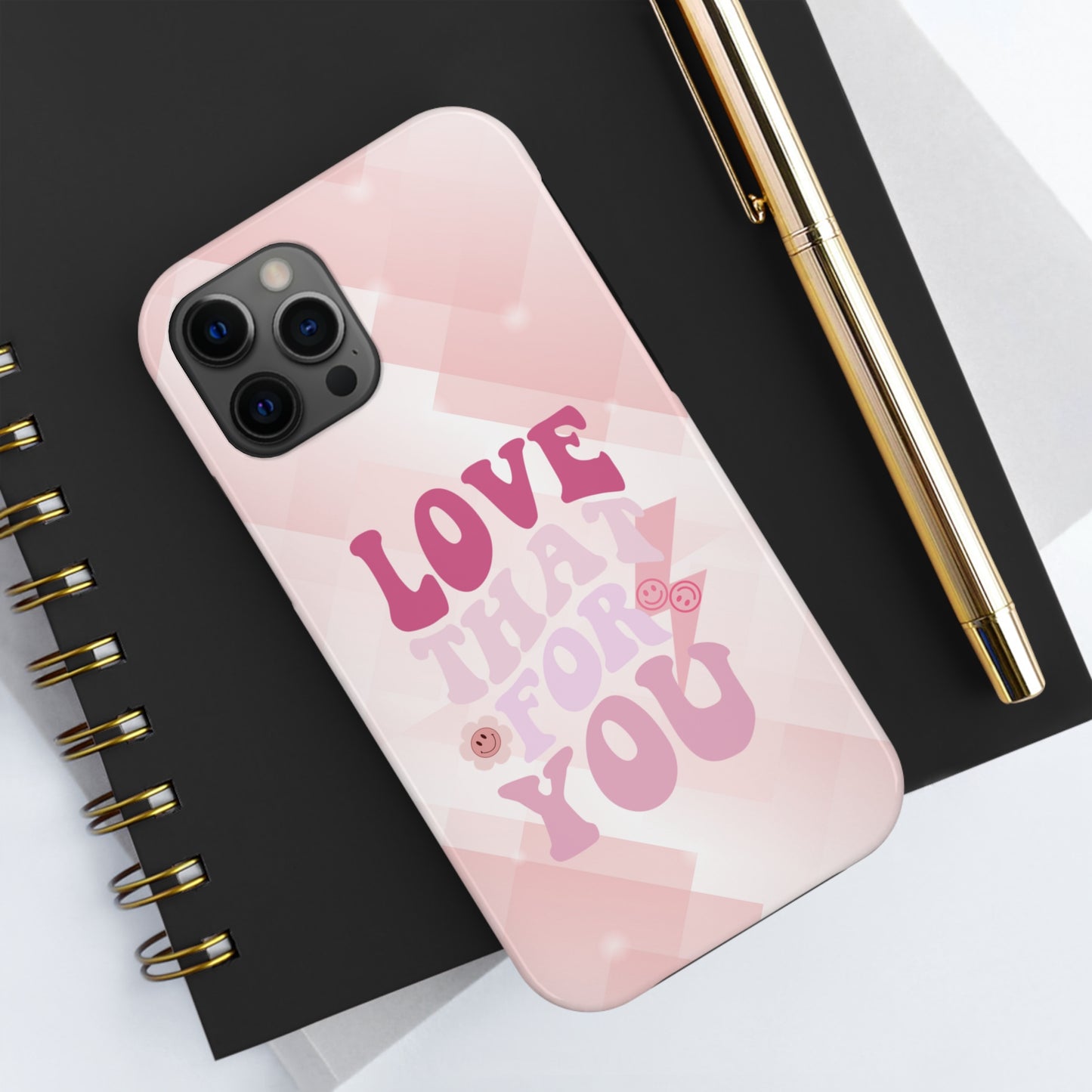 Love That For You Graphic Design | Case-Mate Phone Case