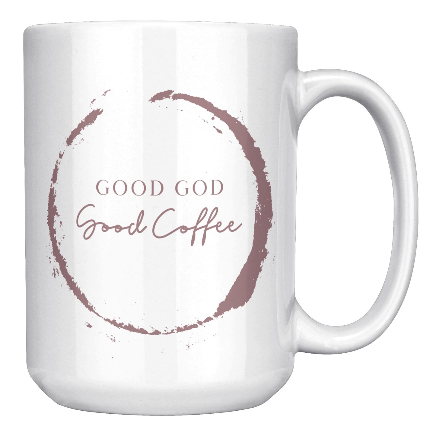 Good God Good Coffee Ceramic White Mug