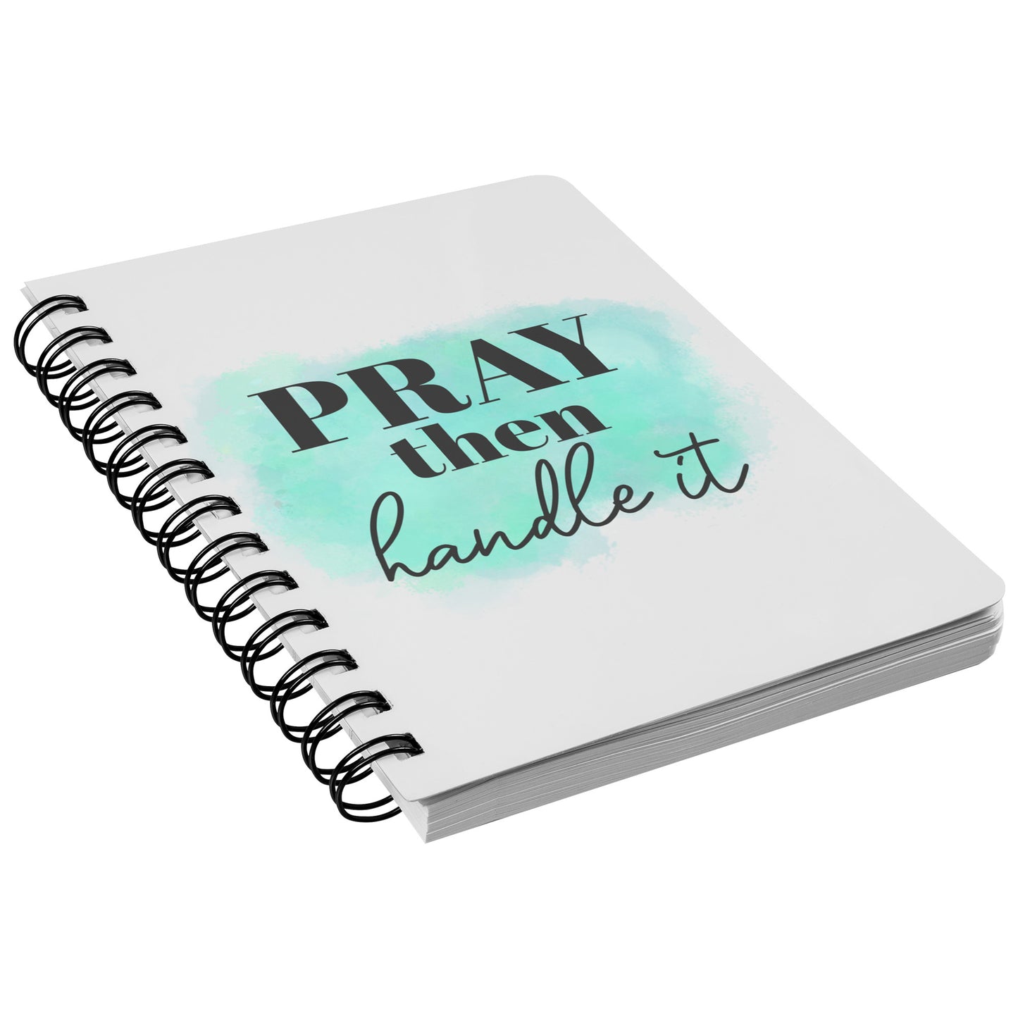Pray Then Handle It Spiral Journal Notebook
