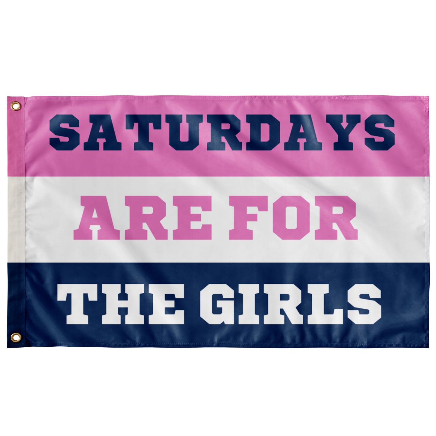 Saturdays Are For The Girls Wall Flag