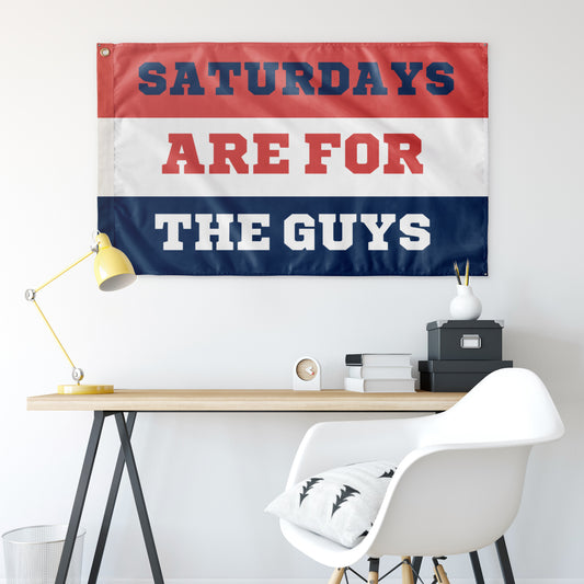 Saturdays Are For The Guys Wall Flag