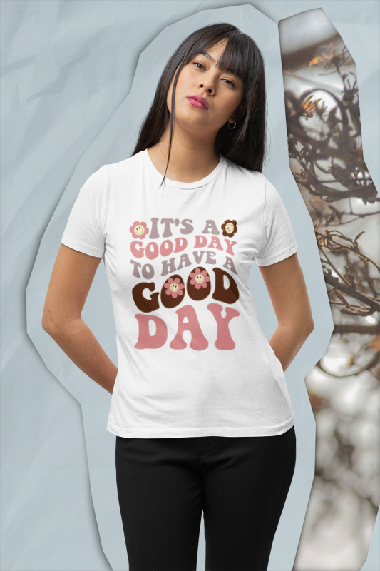 It's A Good Day to Have A Good Day Unisex Heavy Cotton T-Shirt Print