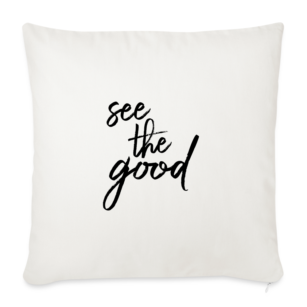 See the Good Throw Pillow Cover 18” x 18” - natural white