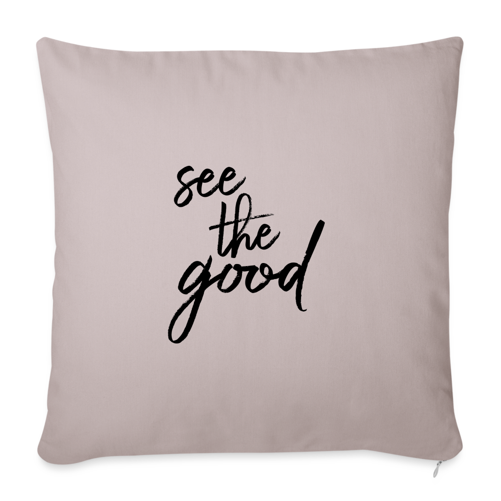 See the Good Throw Pillow Cover 18” x 18” - light taupe