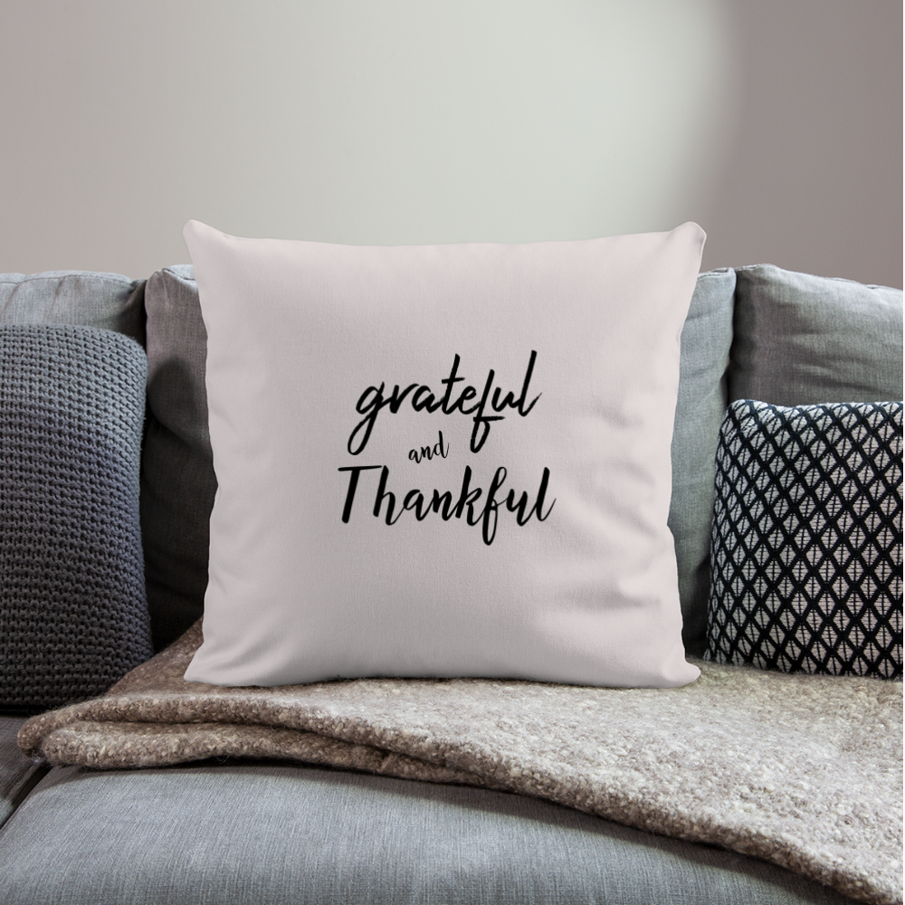 grateful and thankful Throw Pillow Cover 18” x 18” - light taupe