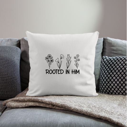 Rooted in Him Throw Pillow Cover 18” x 18” - natural white