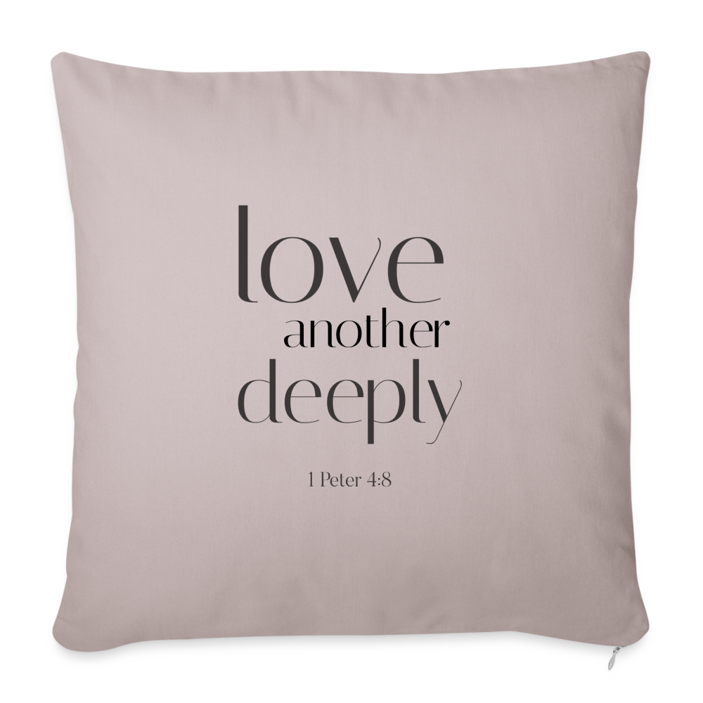 Love Another Deeply Throw Pillow Cover 18” x 18” - light taupe