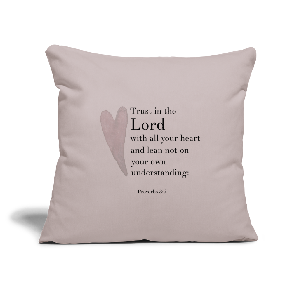 Trust in the Lord Throw Pillow Cover 18” x 18” - light taupe