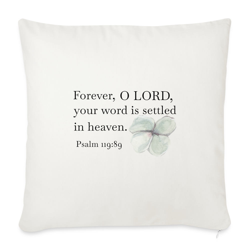 Forever, O Lord Throw Pillow Cover 18” x 18” - natural white