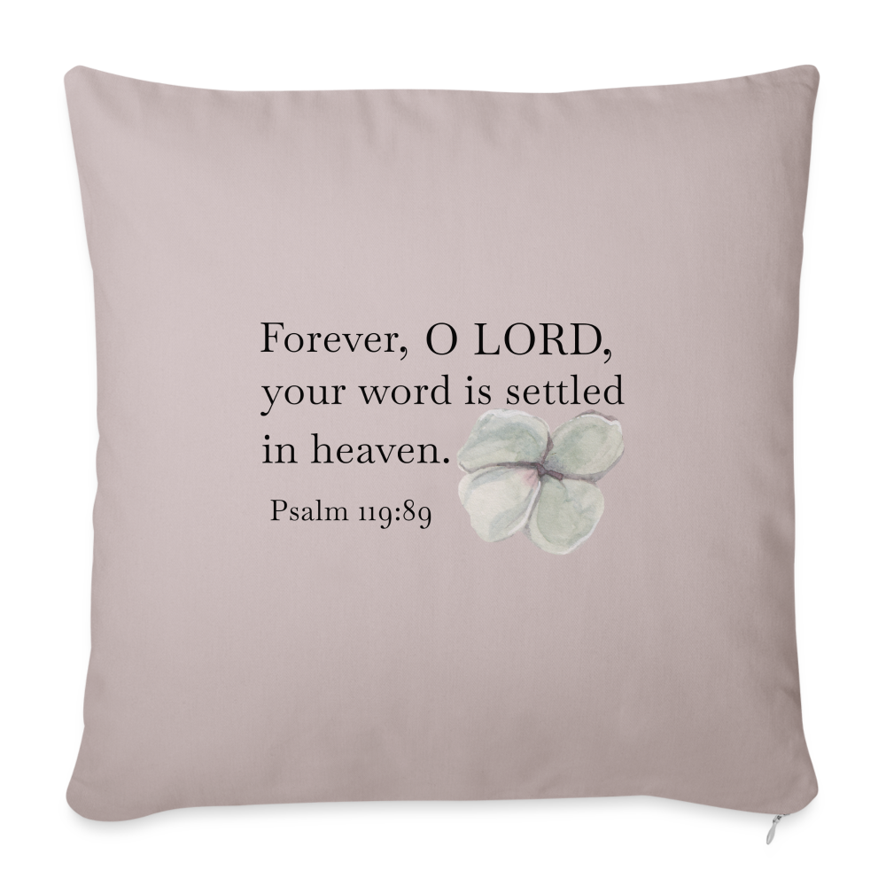 Forever, O Lord Throw Pillow Cover 18” x 18” - light taupe