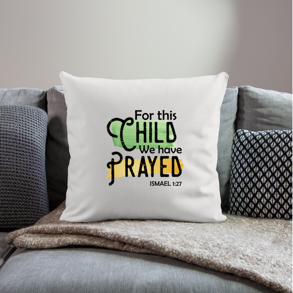 For This Child We Have Prayed Throw Pillow Cover 18” x 18” - natural white