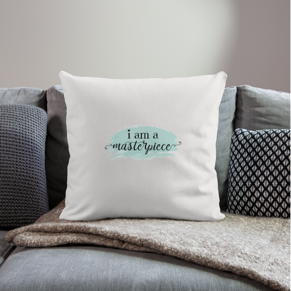 I AM a Masterpiece Throw Pillow Cover 18” x 18” - natural white