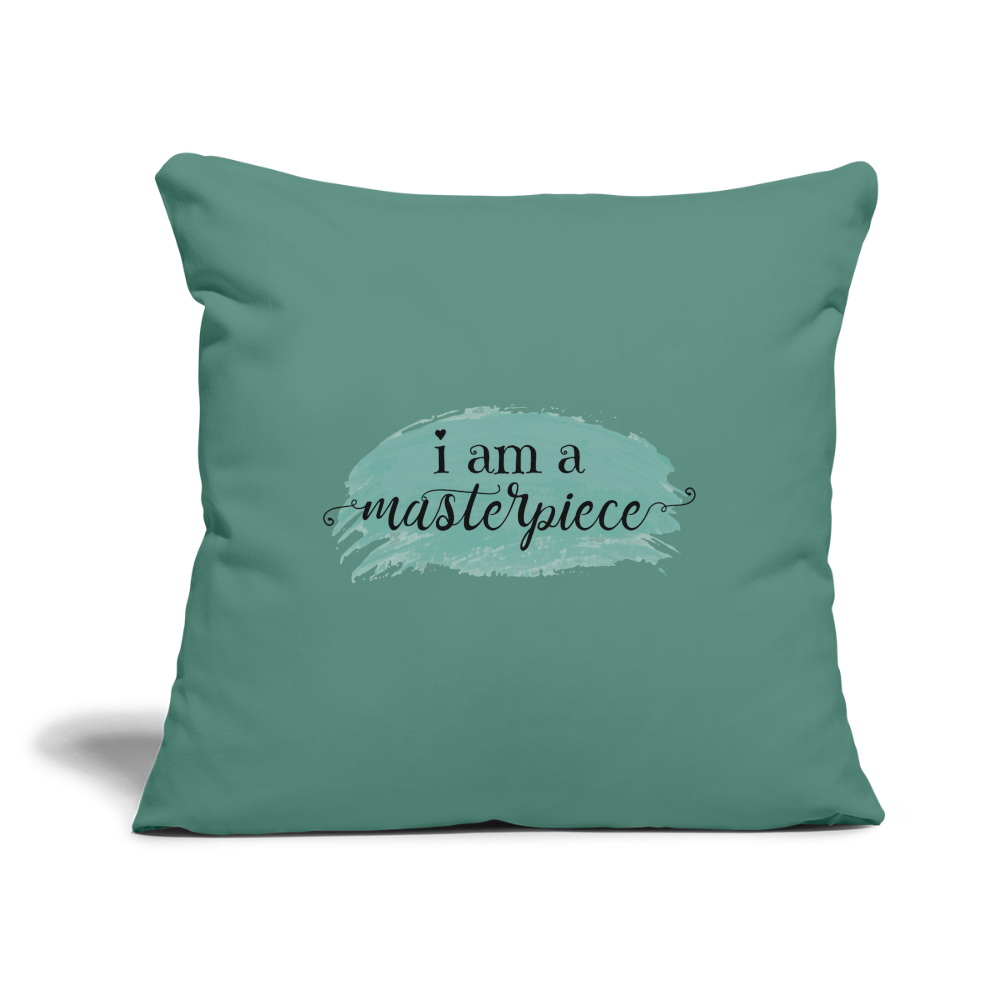 I AM a Masterpiece Throw Pillow Cover 18” x 18” - cypress green