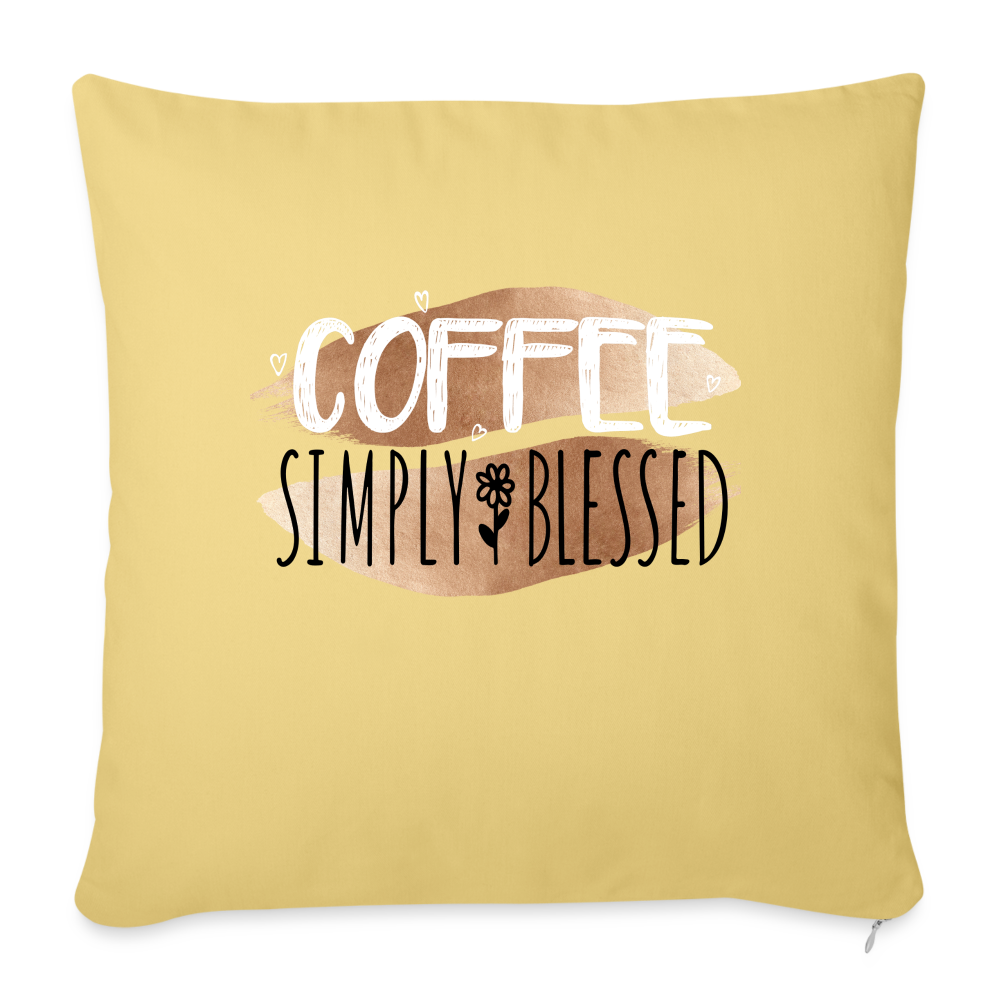 Coffee Simply Blessed Throw Pillow Cover 18” x 18” - washed yellow