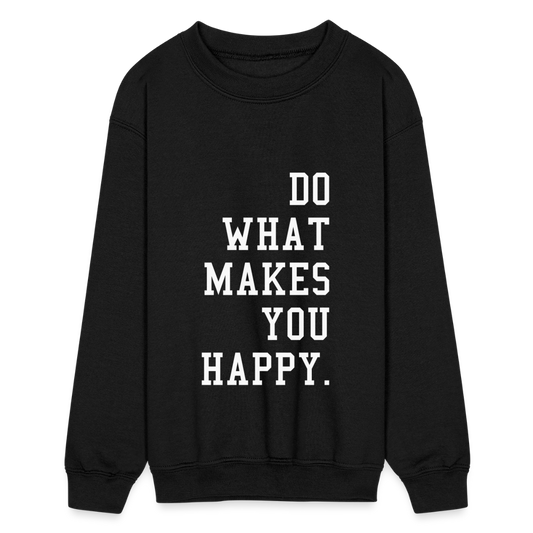 Do What Makes You Happy Kids Crewneck Sweatshirt - black