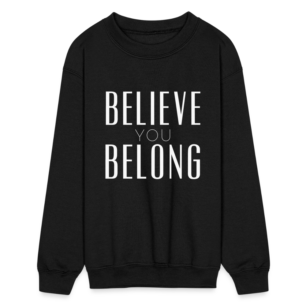 Believe You Belong Kids Crewneck Sweatshirt - black