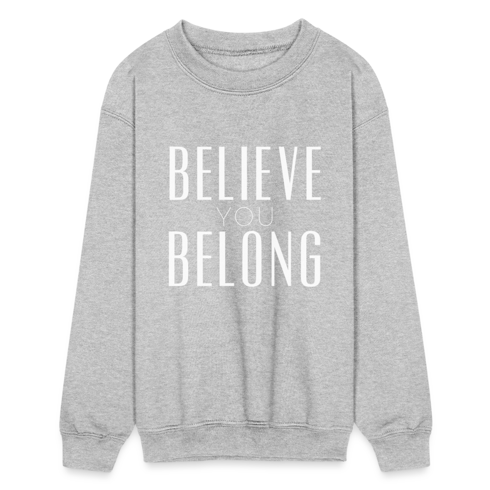 Believe You Belong Kids Crewneck Sweatshirt - heather gray