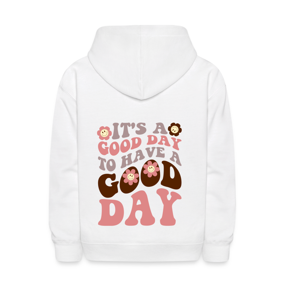 It's A Good Day To Have A Good Day Kids Pullover Hoodie - white