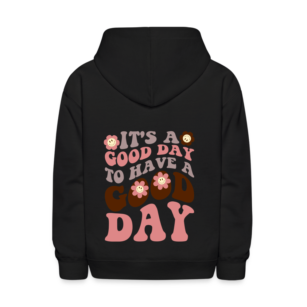 It's A Good Day To Have A Good Day Kids Pullover Hoodie - black
