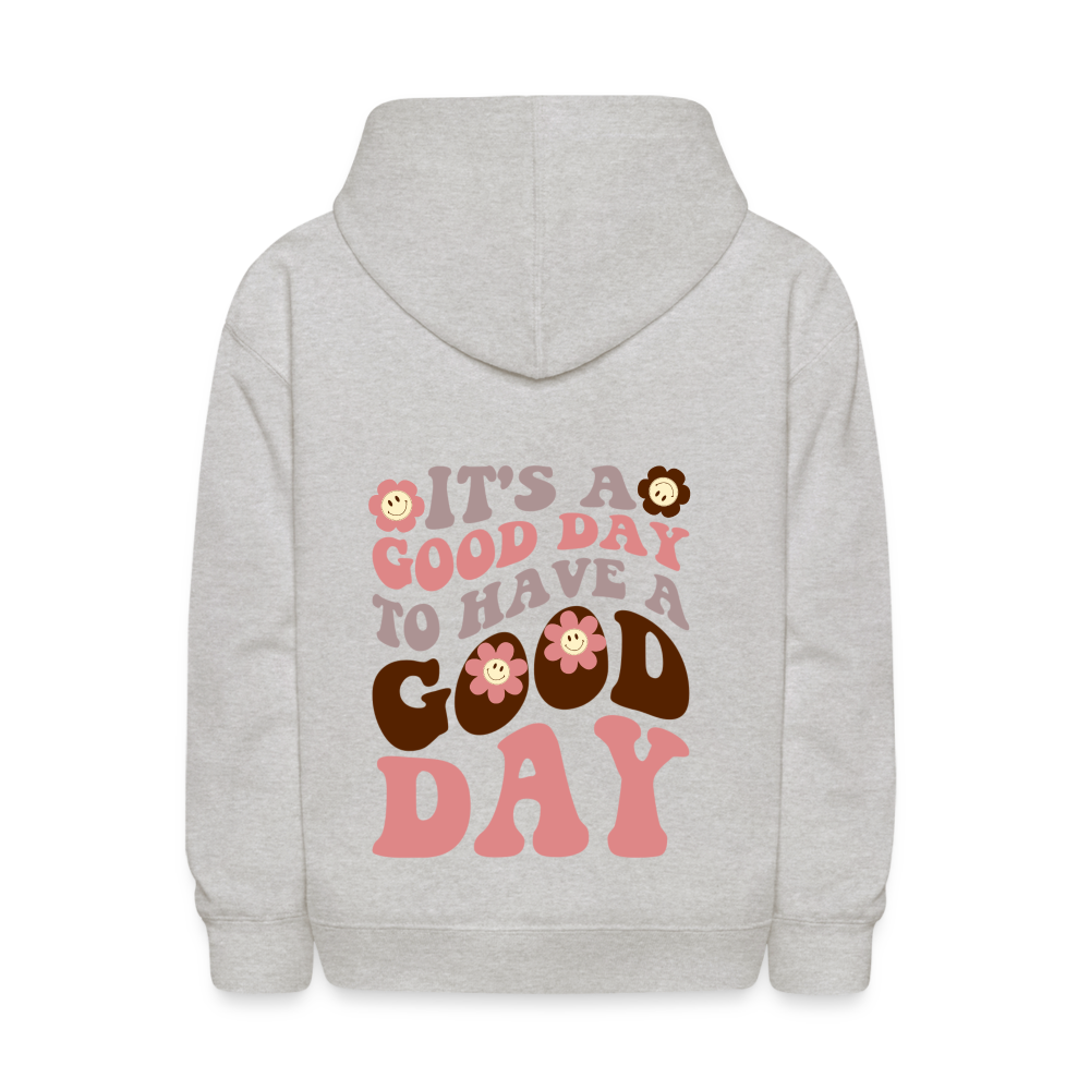 It's A Good Day To Have A Good Day Kids Pullover Hoodie - heather gray