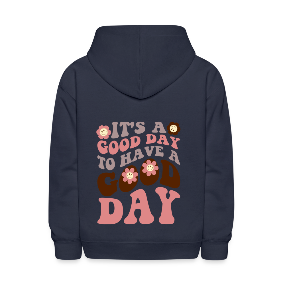 It's A Good Day To Have A Good Day Kids Pullover Hoodie - navy