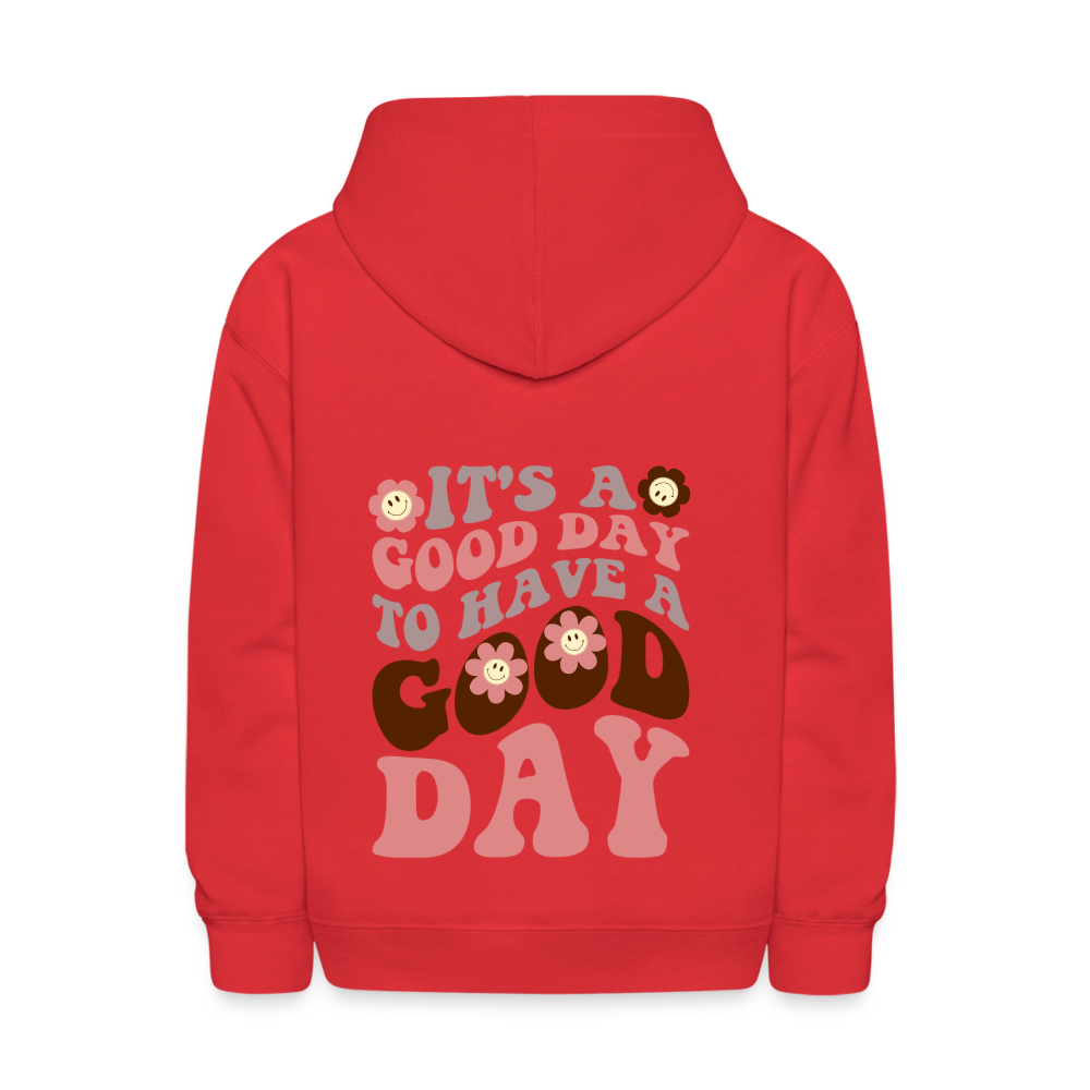 It's A Good Day To Have A Good Day Kids Pullover Hoodie - red