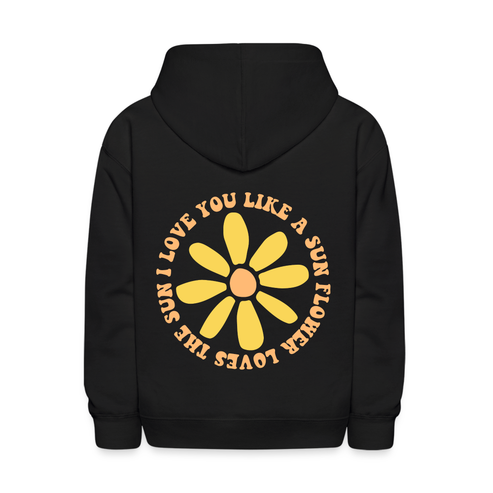 I Love You Like a Sunflower Loves The Sun Kids Pullover Hoodie - black