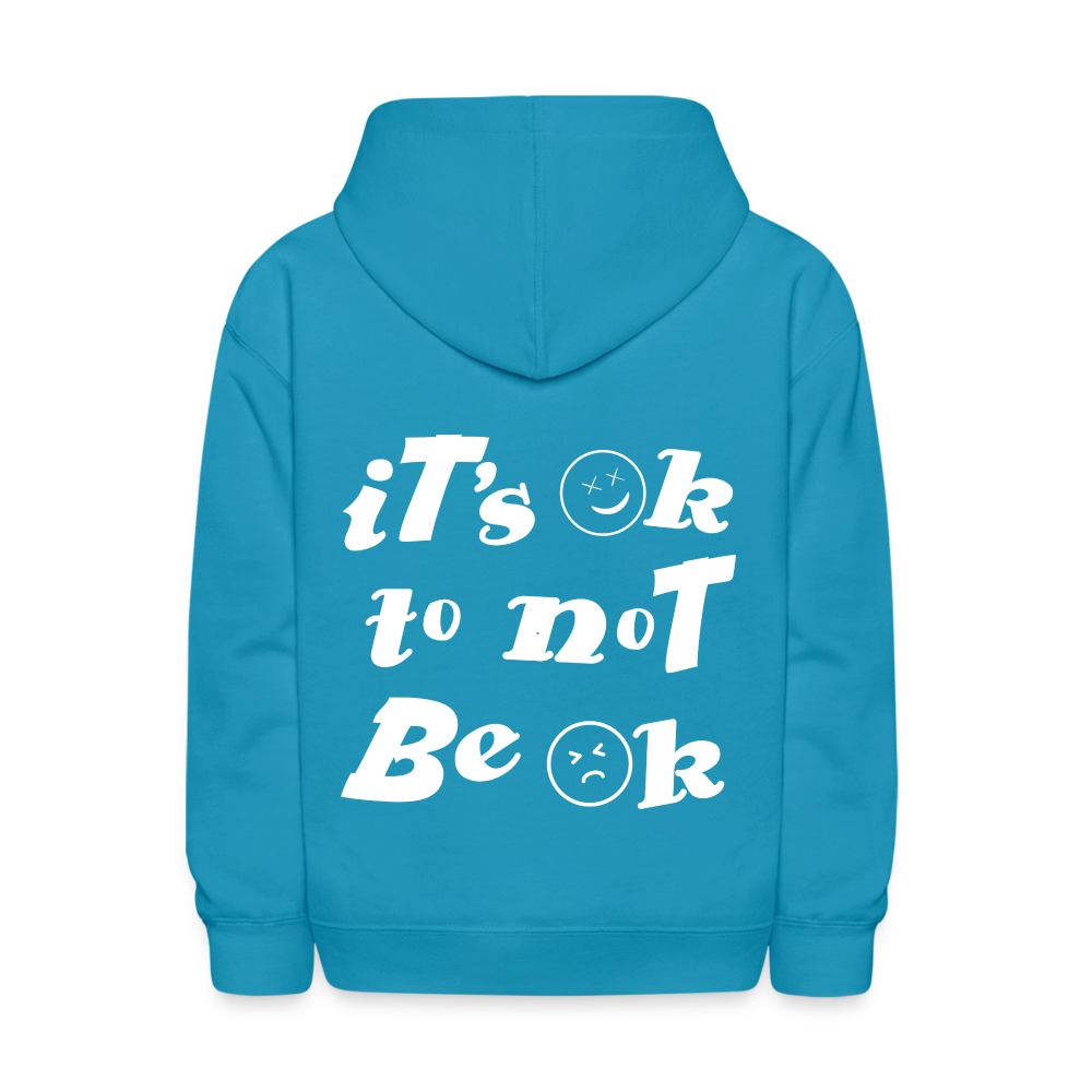 It's ok to Not Be ok Kids Pullover Hoodie - turquoise