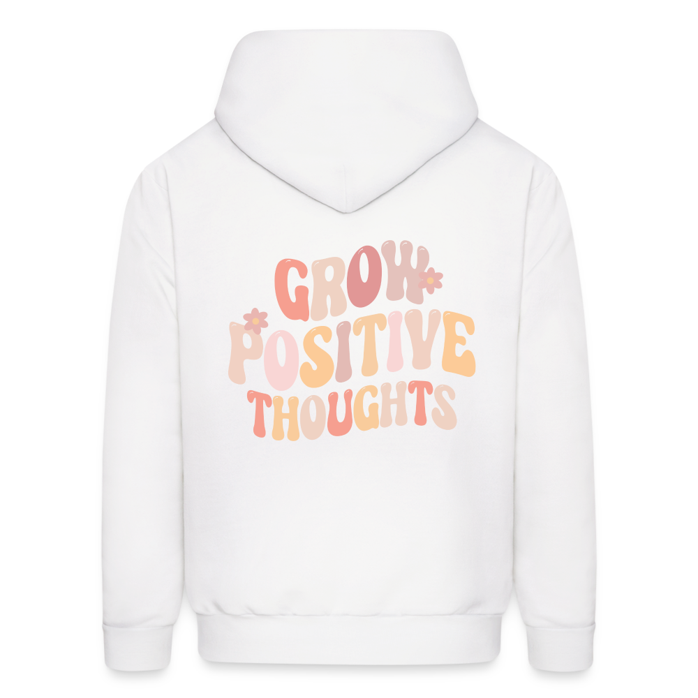 Good Vibes Only Grow Positive Thoughts Pullover Hoodie - white