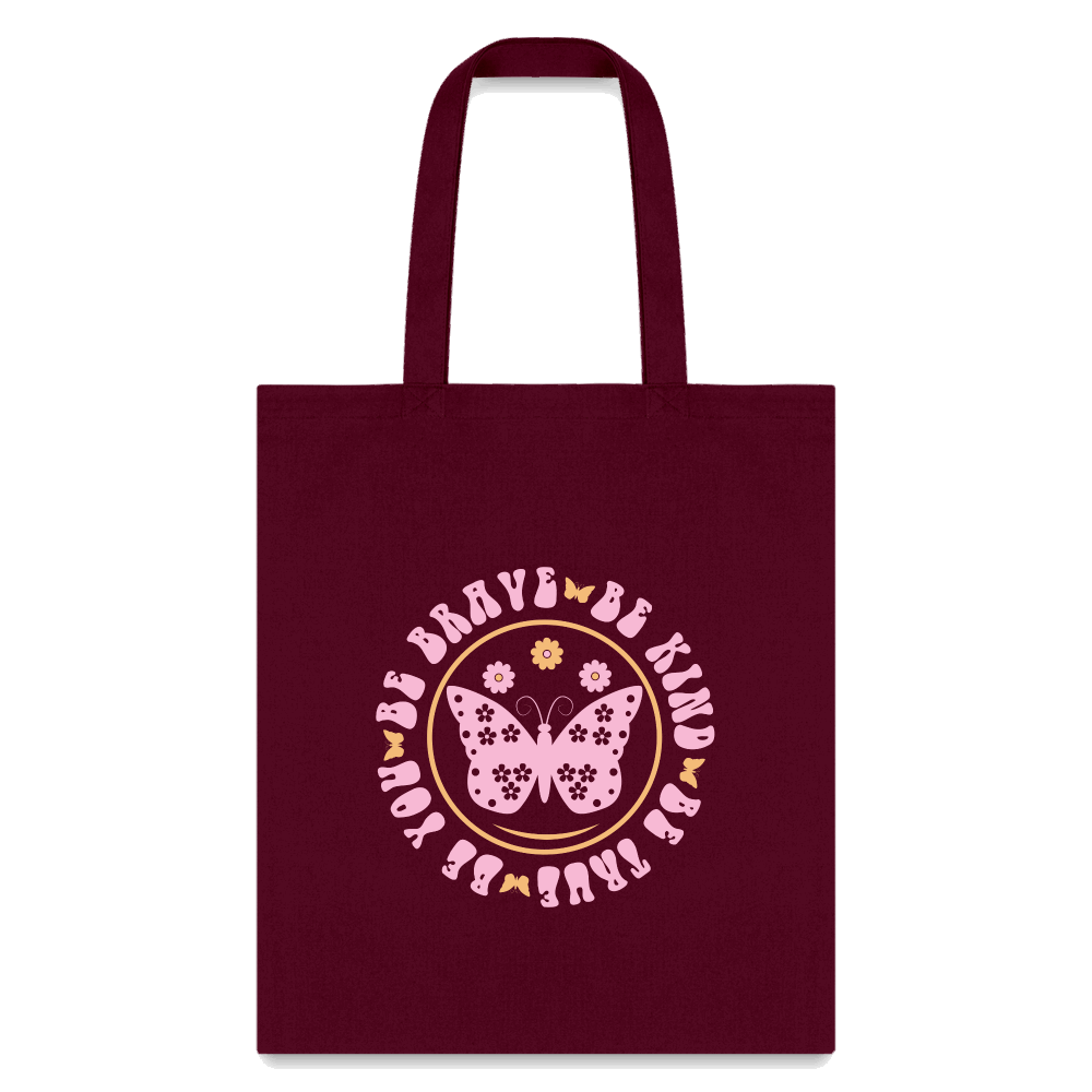 Be Brave Be Kind Be True Be You Butterfly Design Tote Bag - burgundy