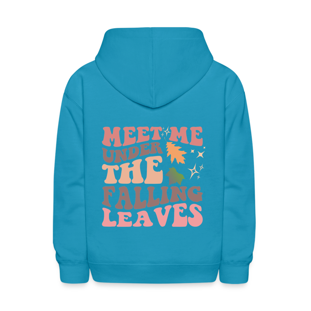 Meet Me Under The Falling Leaves Fall Vibes Kids' Hoodie - turquoise